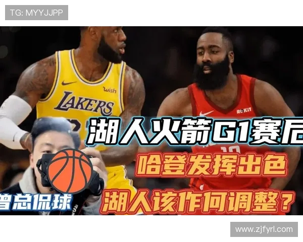 火箭对湖人精彩对决直播全程回顾与赛后分析 火箭对湖人精彩对决直播全程回顾与赛后分析